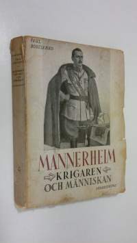Mannerheim : krigaren och människan