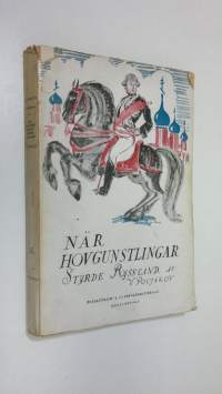 När hovgunstlingar styrde Ryssland