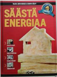 Säästä energiaa. (Tekniikka, remontointi)