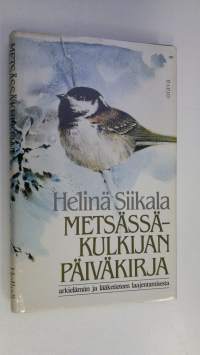 Metsässäkulkijan päiväkirja : arkielämän ja lääketieteen laajentamisesta