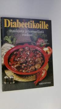 Diabeetikoille maukasta ja terveellistä ruokaa