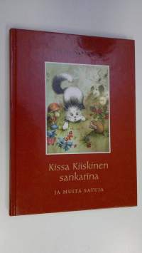 Kissa Kiiskinen sankarina ja muita satuja