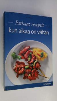 Parhaat reseptit kun aikaa on vähän