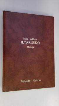 Iltarusko : runoja, perinnettä, historiaa