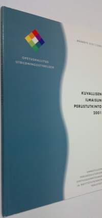 Kuvallisen ilmaisun perustutkinto 2001 (ERINOMAINEN)