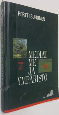 Mediat, me ja ympäristö