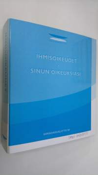 Ihmisoikeudet - Sinun oikeuksiasi