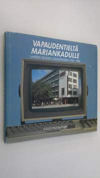 Vapaudentieltä Mariankadulle : Lahden seudun osuuspankki 1935-1984