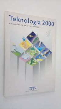 Teknologia 2000 : osaamisella tulevaisuuteen