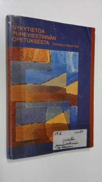 Nykytietoa puheviestinnän opetuksesta