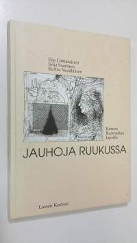 Jauhoja ruukussa : kerron Raamattua lapsille