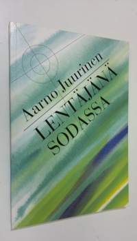 Lentäjänä sodassa (signeerattu)