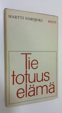 Tie, totuus ja elämä