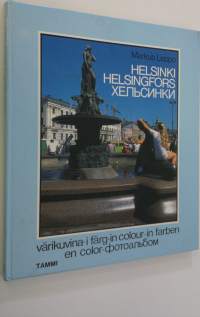 Helsinki värikuvina = Helsingfors i färg = Helsinki in colour