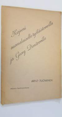 Kirjeeni suomalaiselle työläistoverille ja Georg Dimitroville