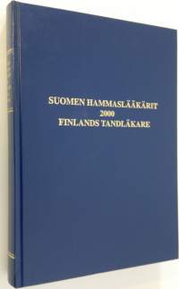 Suomen hammaslääkärit 2000 = Finlands tandläkare 2000