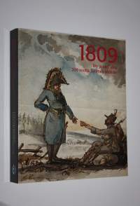 1809 ero ja uusi alku : 200 vuotta Suomen sodasta