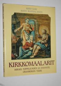 Kirkkomaalarit : Mikael Toppeliuksen ja Emanuel Granbergin taide