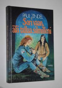 Sori vaan, älä tallaa silmilleni