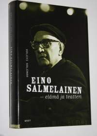 Eino Salmelainen : elämä ja teatteri