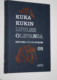 Kuka kukin luulee olevansa 05 = Who&#039;s who in their mind in Finland  05