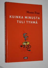 Kuinka minusta tuli tyhmä