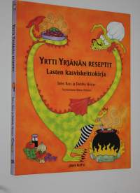 Yrtti Yrjänän reseptit : lasten kasviskeittokirja