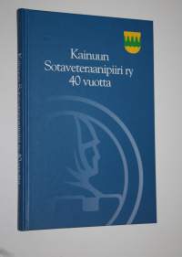 Kainuun Sotaveteraanipiiri ry 40 vuotta (signeerattu)