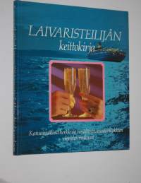 Laivaristeilijän keittokirja : kansainvälisiä herkkuja venäläisten mestarikokkien ohjeiden mukaan