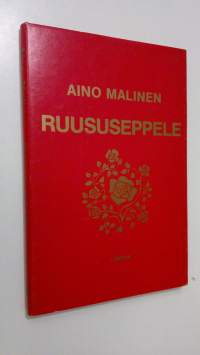 Ruususeppele : pienoisromaani (signeerattu)