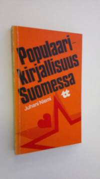 Populaarikirjallisuus Suomessa : huokean viihdekirjallisuuden osakulttuurin erittelyä