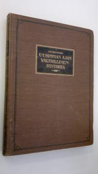 Uusimman ajan valtiollinen historia : maailmanvaltapolitiikan aika vv 1871-1919