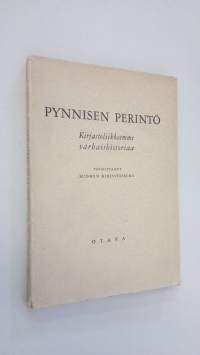 Pynnisen perintö : kirjastoliikkeemme varhaishistoriaa