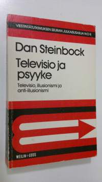 Televisio ja psyyke : televisiosuhde, illusionismi ja anti-illusionismi