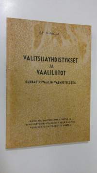 Valitsijayhdistykset ja vaaliliitot kunnallisvaalin valmistelussa : käsikirja valitsijayhdistysten ja vaaliliittojen asiamiehiä sekä kuntien keskusvaalilautakunti...