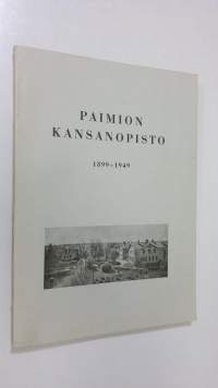 Paimion kansanopisto 1899-1949