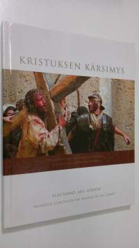Kristuksen kärsimys : valokuvia elokuvasta the passion of the christ (ERINOMAINEN)