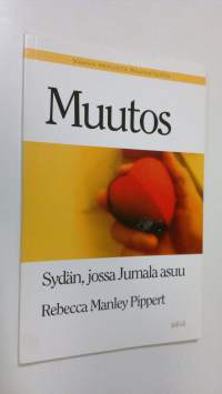 Muutos : sydän, jossa Jumala asuu