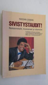 Sivistystaudit! : raskasmetallit, hivenaineet ja vitamiinit (signeerattu)