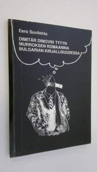 Dimitar Dimovin Tytyn murroksen romaanina Bulgarian kirjallisuudessa