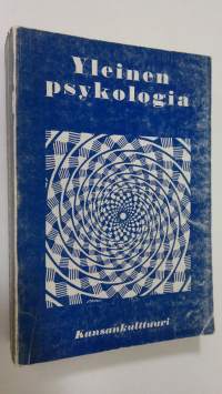 Yleinen psykologia kasvatusopillisia instituutteja varten