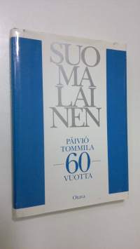 Suomalainen : Päiviö Tommila 60 vuotta