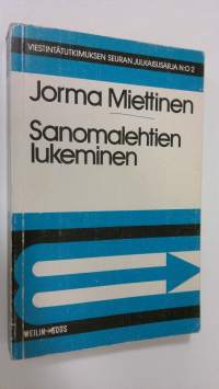 Sanomalehtien lukeminen : maakuntien ykköslehtien lukijoiden kiinnostus sekä väline- ja sisältökäyttö