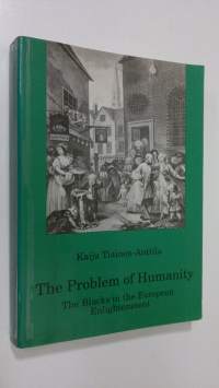 The problem of humanity : the blacks in the European enlightenment