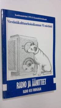 Viestintäkulttuuritoimikunnanmietintö 6, Radio ja äänitteet : Radio och fonogram