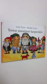 Tontut muuttavat kaupunkiin (UUDENVEROINEN)