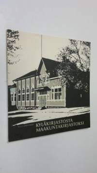 Kyläkirjastosta maakuntakirjastoksi : Lahden kirjasto 1876-1976
