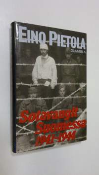 Sotavangit Suomessa 1941-1944 : dokumentteihin perustuva teos sotavankien käsittelystä Suomessa jatkosodan aikana