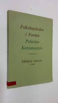 Folkehöjskolan i Norden - Pohjolan kansanopisto årbog 1963-64