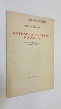 Bathseba Saarenmaalla : yksinäytöksinen näytelmä